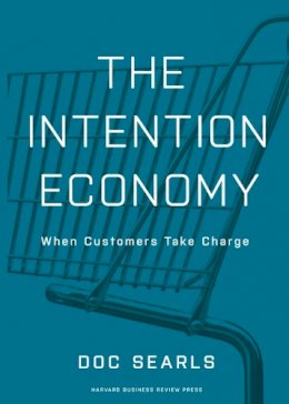 Doc Searls - The Intention Economy: When Customers Take Charge - 9781422158524 - V9781422158524