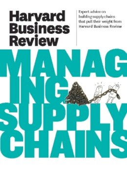 Harvard Business Review - Harvard Business Review on Managing Supply Chains - 9781422162606 - V9781422162606