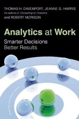 Thomas H. Davenport - Analytics at Work: Smarter Decisions, Better Results - 9781422177693 - V9781422177693