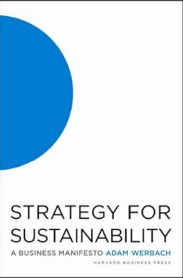 Adam Werbach - Strategy for Sustainability: A Business Manifesto - 9781422177709 - V9781422177709