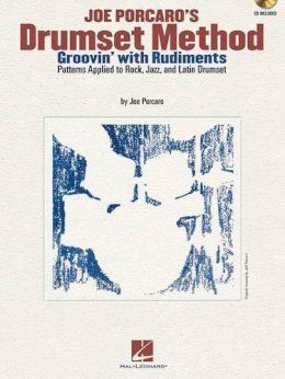 Joe Porcaro - Joe Porcaro´s Drumset Method: Groovin´ with Rudiments - 9781423468516 - V9781423468516