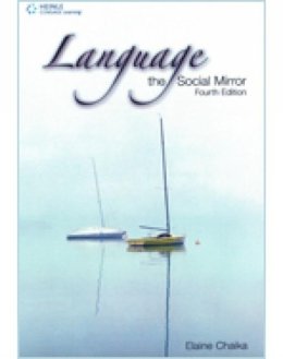 Elaine Chaika - Language, the Social Mirror - 9781424004324 - V9781424004324