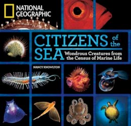 Nancy Knowlton - Citizens of the Sea: Wondrous Creatures From the Census of Marine Life - 9781426206436 - V9781426206436