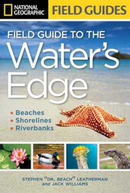 Leatherman, Stephen; Williams, Jack - National Geographic Field Guide to the Water's Edge - 9781426208683 - V9781426208683