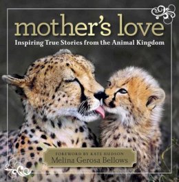 Melina Gerosa Bellows - Mother's Love - 9781426209222 - V9781426209222