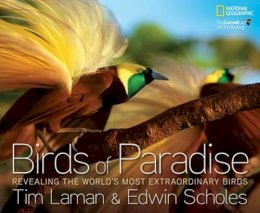 Tim Laman - Birds of Paradise: Revealing the World´s Most Extraordinary Birds - 9781426209581 - V9781426209581