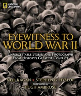 Stephen Hyslop - Eyewitness to World War II: Unforgettable Stories and Photographs From History's Greatest Conflict - 9781426209703 - V9781426209703