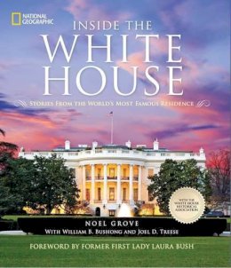 Grove, Noel; Bushong, William B. - Inside the White House - 9781426211775 - V9781426211775