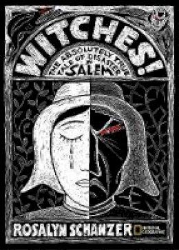 Rosalyn Schanzer - Witches: The Absolutely True Tale of Disaster in Salem (History (US)) - 9781426308697 - V9781426308697