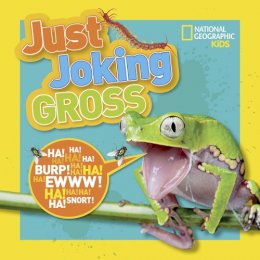 National Geographic Kids - Just Joking Gross (Just Joking) - 9781426327179 - V9781426327179