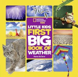 Karen de Seve - Little Kids First Big Book of Weather (National Geographic Kids) - 9781426327193 - V9781426327193