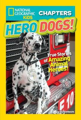 Mary Quattlebaum - National Geographic Kids Chapters: Hero Dogs  (National Geographic Kids Chapters ) - 9781426328190 - V9781426328190