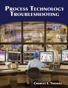 Charles Thomas - Process Technology Troubleshooting - 9781428311008 - V9781428311008