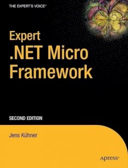 Jens Khner - Expert .NET Micro Framework - 9781430223870 - V9781430223870