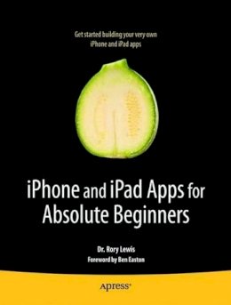 Rory Lewis - iPhone and iPad apps for absolute beginners - 9781430227007 - V9781430227007