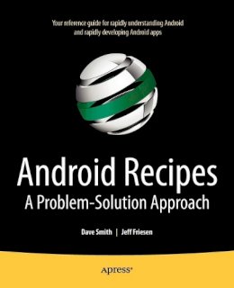 Jeff Friesen - Android Recipes: A Problem-Solution Approach - 9781430234135 - V9781430234135