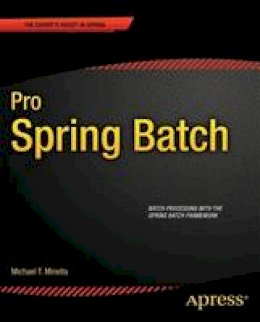 Michael Minella - Pro Spring Batch - 9781430234524 - V9781430234524