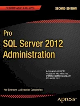 Ken Simmons - Pro SQL Server 2012 Administration - 9781430239154 - V9781430239154