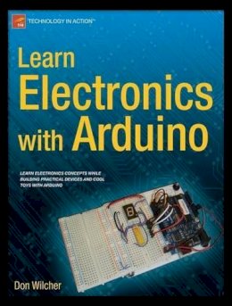 Don Wilcher - Learn Electronics with Arduino - 9781430242666 - V9781430242666