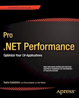 Sasha Goldshtein - Pro .NET Performance: Optimize Your C# Applications - 9781430244585 - V9781430244585