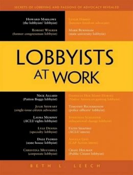 Beth L. Leech - Lobbyists at Work - 9781430245605 - V9781430245605