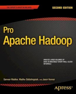 Venner, Jason; Wadkar, Sameer; Siddalingaiah, Madhu - Pro Apache Hadoop - 9781430248637 - V9781430248637