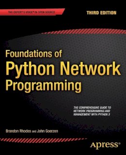 Brandon Rhodes - Foundations of Python Network Programming - 9781430258544 - V9781430258544