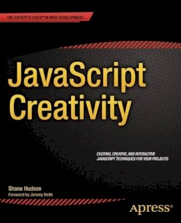 Shane Hudson - JavaScript Creativity - 9781430259442 - V9781430259442