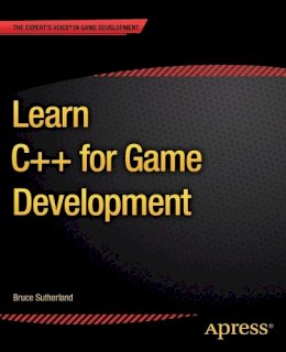 Bruce Sutherland - Learn C++ for Game Development - 9781430264576 - V9781430264576