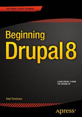 Todd Tomlinson - Beginning Drupal 8 - 9781430265801 - V9781430265801