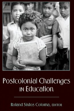 Roland Sinto Coloma - Postcolonial Challenges in Education - 9781433106491 - V9781433106491