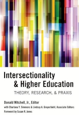 Jr. Donald Mitchell - Intersectionality & Higher Education: Theory, Research, & Praxis - 9781433125881 - V9781433125881