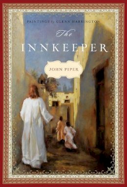 John Piper - The Innkeeper - 9781433530258 - V9781433530258