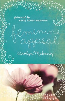 Carolyn Mahaney - Feminine Appeal - 9781433534140 - V9781433534140