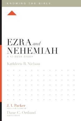 Kathleen Nielson - Ezra and Nehemiah: A 12-Week Study - 9781433549168 - V9781433549168