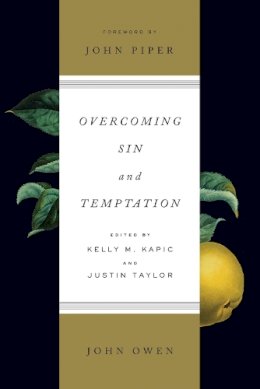 John Owen - Overcoming Sin and Temptation - 9781433550089 - V9781433550089