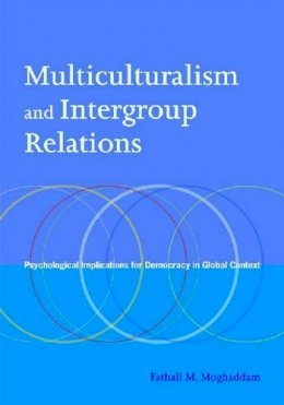 Fathali M. Moghaddam - Multiculturalism and Intergroup Relations - 9781433803079 - V9781433803079