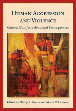 . Ed(S): Shaver, Phillip R.; Mikinlincer, Mario - Human Aggression and Violence - 9781433808593 - V9781433808593