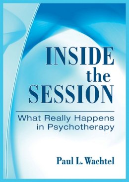 Paul L. Wachtel - Inside the Session - 9781433809408 - V9781433809408