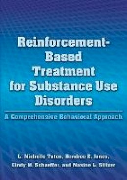 L. Michelle Tuten - Reinforcement-Based Treatment for Substance Use Disorders: A Comprehensive Behavioral Approach - 9781433810244 - V9781433810244