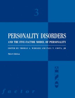 . Ed(S): Widiger, Thomas A.; Costa, Paul T., Jr. - Personality Disorders and the Five-Factor Model of Personality - 9781433811661 - V9781433811661