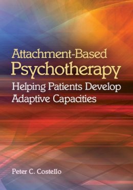 Peter C. Costello - Attachment-Based Psychotherapy - 9781433813023 - V9781433813023