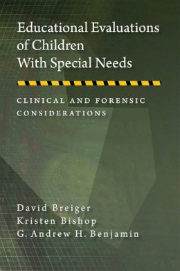 Breiger, David; Bishop, Kristen; Benjamin, G. Andrew H. - Educational Evaluations of Children with Special Needs - 9781433815751 - V9781433815751