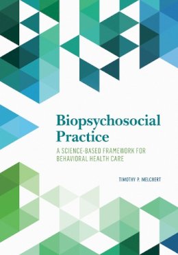 Timothy P. Melchert - Biopsychosocial Practice - 9781433817618 - V9781433817618