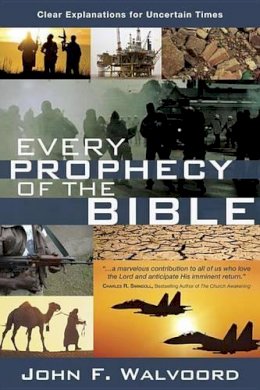 John Walvoord - EVERY PROPHECY OF THE BIBLE - 9781434703866 - V9781434703866