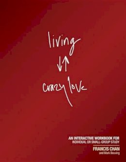 Francis Chan - Living Crazy Love - 9781434703873 - V9781434703873