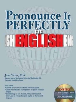 Ph.D. Jean Yates - Pronounce it Perfectly in English with Online Audio - 9781438072807 - V9781438072807