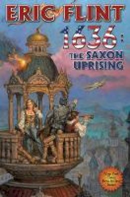 Eric Flint - 1636: The Saxon Uprising - 9781439134252 - V9781439134252