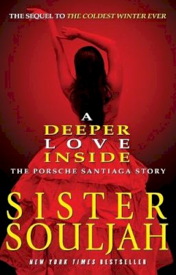 Sister Souljah - A Deeper Love Inside: The Porsche Santiaga Story - 9781439165324 - V9781439165324