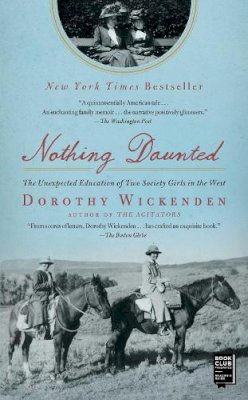 Dorothy Wickenden - Nothing Daunted - 9781439176597 - V9781439176597